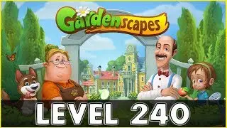 Gardenscapes Level 240 | No Boosters