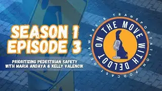 S1 E3 Prioritizing Pedestrian Safety
