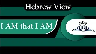 Hebrew Views - I AM that I AM