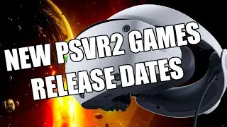 New PSVR2 Games | Release Dates & Delays | PSVR2 NEWS