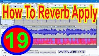 How To audacity Reverb Effect in Sound Urdu / Hindi Audacity Reverb Function Apply in Audio Effect