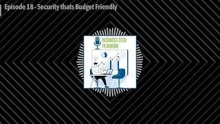 Episode 18 - Security thats Budget Friendly