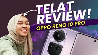 Review Telat OPPO RENO 10 PRO 5G!