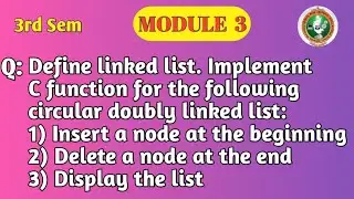 VTU DSA Module 3 | Circular Doubly Linked List in C | Insert, Delete & Display | BCS304