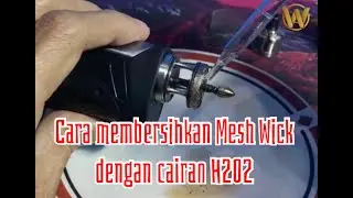 Mesh Cleaning Tutorial /Membersihkan Mesh Wick dengan H2O2 (Hydrogen Peroxide)