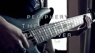 Periphery - The Event | Bass Cover