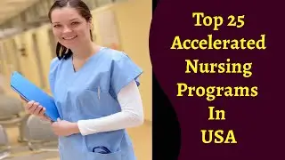 Top 25 Accelerated Nursing Programs In USA | Best accelerated nursing programs in USA #nursing