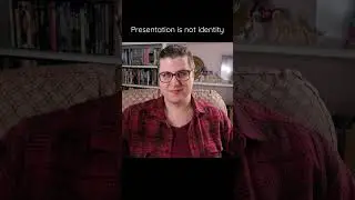 Presentation is not Identity