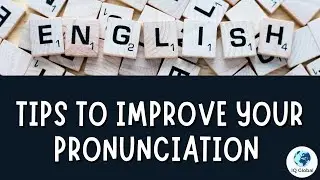 Tips to Improve your English Pronunciation | Speaking Practice