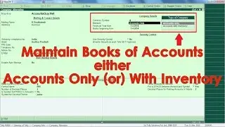 Maintain Books of Accounts with or without Inventory in Tally.ERP 9?