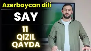 Azərbaycan dili | SAY |  11 QIZIL QAYDA