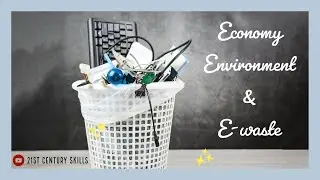 The EEE : The Economy, Environment and E-waste