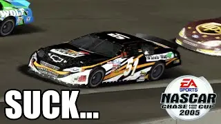 Nah. I Suck | NASCAR 2005: Chasing The Quadruple