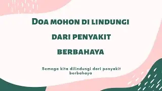 Doa mohon dilindungi dari penyakit berbahaya