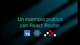 Un esempio pratico con React Router | Lezione 12 | Corso React in Italiano