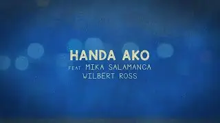 'Handa Ako' Wilbert Ross and Mika Salamanca (Lyric Video | Title Track from 'Lampara' EP)