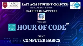 HOUR OF CODE | RAIT ACM | Day 1 -Computer Basics