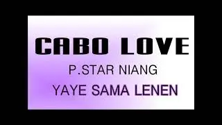 CABO LOVE P. STAR YAYE SAMA LENEN