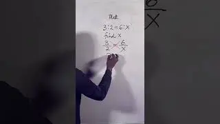 3:2 = 6:x Find x #short