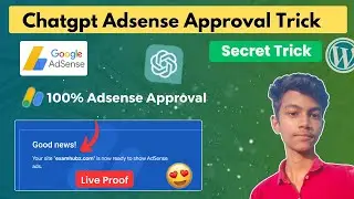 How to Write Blog Post for Adsense Approval | Chatgpt Adsense Approval Live Proof 🔥 |  100% Working
