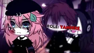 “Role: Yandere ❥🔪” [|] meme/trend [|] Gacha Life