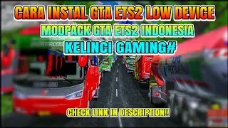 CARA PASANG GTA ETS2 LOW DEVICE!! | KELINCI GAMING#