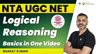 Logical Reasoning Basics in One Video | NTA UGC NET | Bharat Kumar