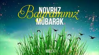Novruz Bayramınız Mübarək! (Tebrik Videosu)
