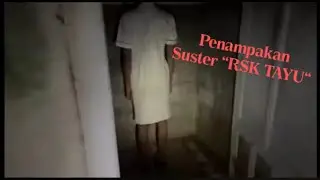SPOOKY APPARITION AT RSK TAYU, ABSOLUTELY TERRIFYING 