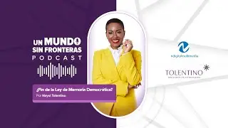 PODCAST : ¿Fin de la Ley de Memoria Democrática? Por Neyvi Tolentino