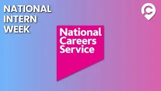 National Careers Service: How an Internship can Boost Career Confidence | National Intern Week 2022
