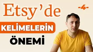 ETSY Ürün Listeleme | Etsy'de Anahtar Kelimelere Neden Önem Vermeliyiz? (Ücretsiz ETSY EĞİTİMİ)