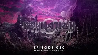 Psy Nation Radio #080 - incl. Kromagon mix [Ace Ventura & Liquid Soul]