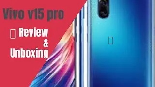 Vivo V15 Pro unboxing and review,IS PHONE NE AAG LAGA DI 🔥 HINDI