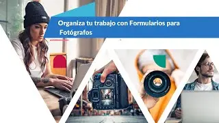 Formularios para Fotógrafos, la herramienta que optimiza tu flujo de trabajo creativo.