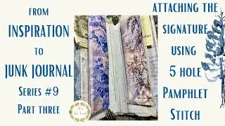 from INSPIRATION to JUNK JOURNAL💗! Series No. 9 Part Three- 5 Hole Pamphlet Stitch