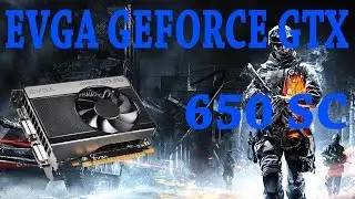 Battlefield 3 Benchmark VGA EVGA GeForce GTX650 SC 2048MB 2GB GDDR5