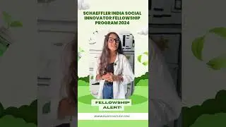 The Schaeffler India Social Innovator Fellowship Program 2024 #educationfunding #scholarship