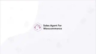 Sales Agent for WooCommerce | Ultimate B2B Sales Agent Plugin