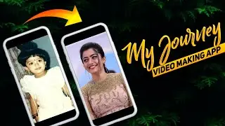 My Journey Video Editing Tutorial | Make My Journey Video | Life Journey Video Making App