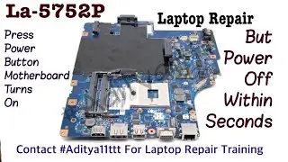 Lenovo Laptop LA-5752P  Power on and off no display solution