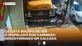 CICLISTA ESCAPA DE SER ATROPELADO POR CAMINHÃO DESGOVERNADO EM CALÇADA