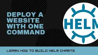 HOW TO: DEPLOY NODE WEBSITE TO K8S WITH HELM