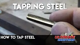 How to tap steel | tapping steel | ultimatehandyman