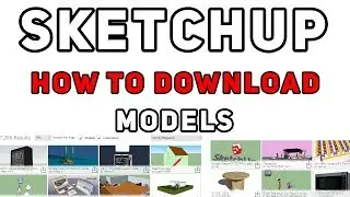 SKETCHUP HOW TO DOWNLOAD MODELS