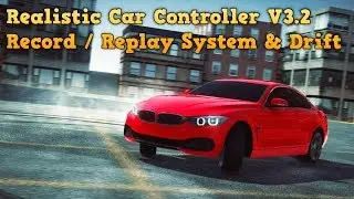 Realistic Car Controller V3.2 Record / Replay System And Drift
