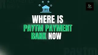 Where is Paytm Payment Bank?