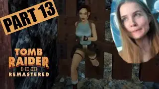 WHAT AM I SUPPOSED TO DO??? - (Tomb Raider 1: Part 13)