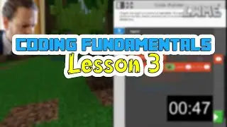 Coding Fundamentals Lesson 3 - MINECRAFT EDUCATION