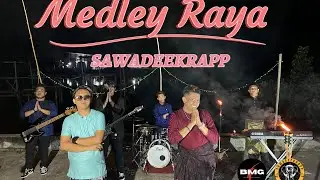 SawadeeKrapp - Medley RAYA 2024